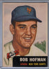1953 Topps #182 Bob Hofman A $8.00