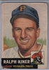 1953 Topps #191 Ralph Kiner A $10.00