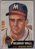 1953 Topps #217 Murray Wall A $7.00